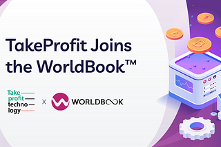 TakeProfit, A Multi-Solution Fintech Software Provider, Joins the WorldBook™