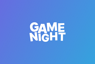 Game Night 001 — Breakdown