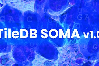 TileDB Launches Cross-Language Access to Single-Cell Data