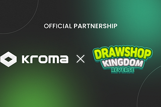 Drawshop Kingdom Reverse x KROMA Partnership Announcement