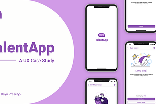 TalentApp —A UX Case Study