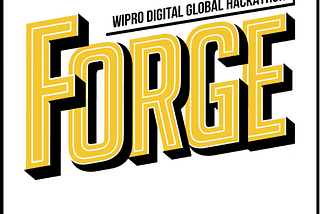 Forge | Global Hackathon @ Wipro Digital