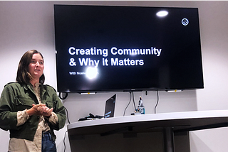 Creating Community & Why it Matters