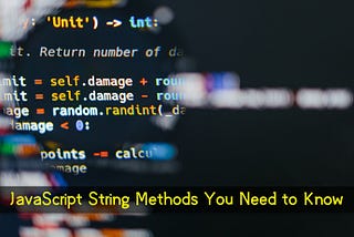 16 JavaScript String Methods You Need to Know