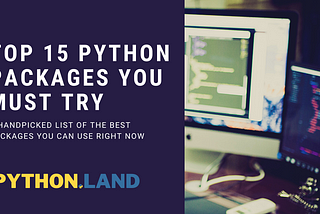 Top 15 Python Packages You Must Try