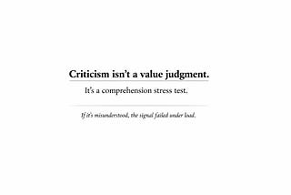 Criticism Is a Comprehension Stress Test