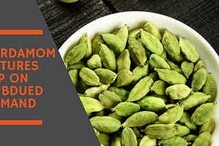 Cardamom futures dip on subdued demand