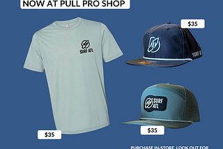 Surf ATL Gear @ Pull Pro Shop