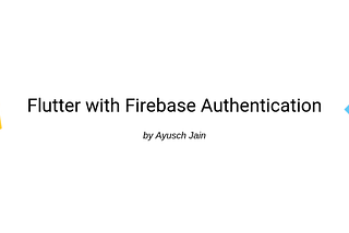 Firebase Authentication with Flutter