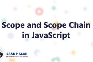Scope and Scope Chain in JavaScript
