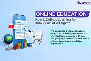 Online Education- How it Defines Learning for Individuals of All Ages?