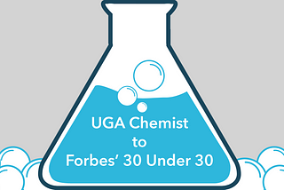 UGA Chemist to Forbes’ 30 Under 30 for 2016