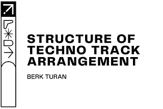 Structure Of Techno Track Arrangement