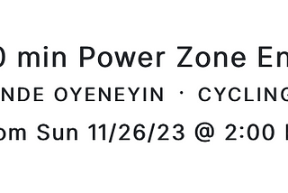 Tunde 30 minute Power Zone Endurance ride Sunday November 26th at 2 pm