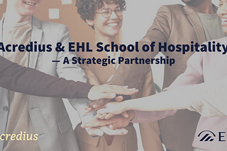 Acredius & EHL School of Hospitality — A Strategic Partnership