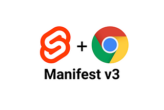 Writing Chrome Extensions Using Svelte-Kit and Manifest v3