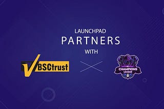 Champions League Coin on the BSCTrust Launchpad