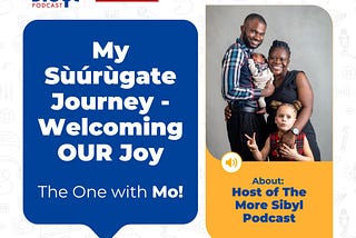 Our Sùúrùgate Journey — Welcoming our Joy