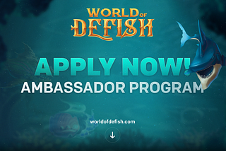 Join World of Defish Ambassador Program