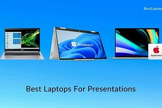 9 Best Laptops For Presentations In 2022 [Expert Recommended]