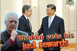 Di Blinken get his just rewards?