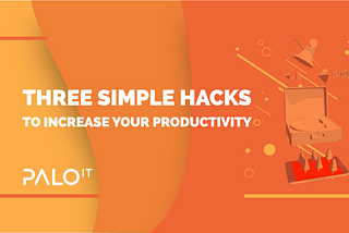 Three Productivity Ideas