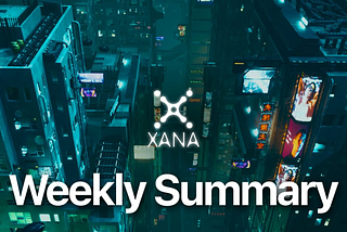 XANA Weekly Development Update | 26 May — 1 June