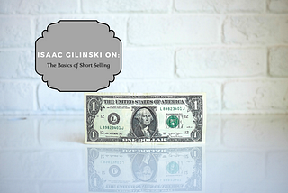 The Basics of Short Selling Currency