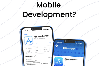 What is Mobile Development? A Beginner’s Guide
