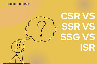 Choosing the Right Rendering Technique: CSR vs. SSR vs. SSG vs. ISR Clarified