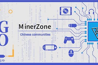 Miner Zone Chinese community is logging in today