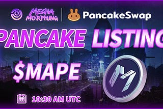 Mecha Morphing Lists $MAPE on PancakeSwap, Live Now!