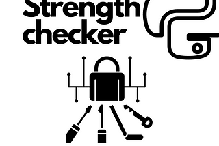 Build a Python Project: Password Strength Checker