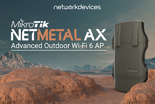 MikroTik NetMetal AX: Advanced Outdoor Wi-Fi 6 AP