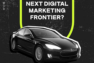 Are cars the next digital marketing frontier?