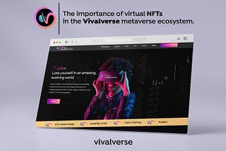 The Importance of Virtual NFTs in The Metaverse Ecosystem