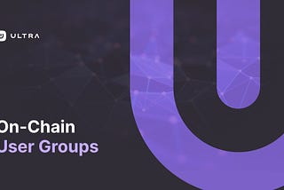 Introducing On-Chain User Groups: Unlocking New Community Events for Creators