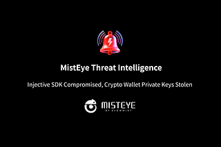 Threat Intelligence | Injective SDK Compromised, Crypto Wallet Private Keys Stolen