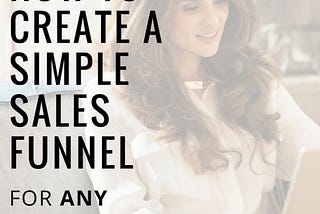 A Simple Sales Funnel For Any Business