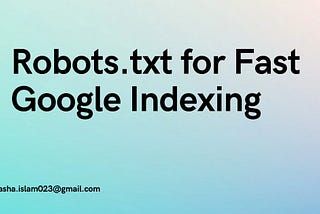 Custom Robots.txt for Fast Google Indexing in 2024