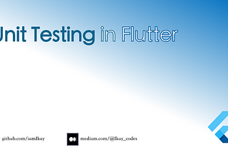 Unit Testing in Flutter