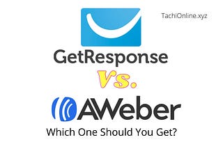 GetResponse Vs AWeber | Which One Should You Get
