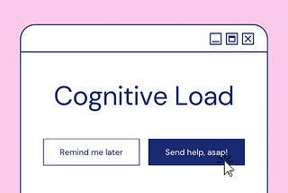 Cognitive Load In UI/UX Design