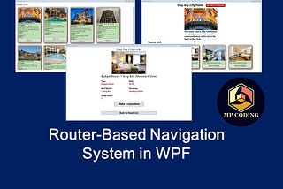 Building a Router-Based Navigation System in WPF Using ViewModel Routing