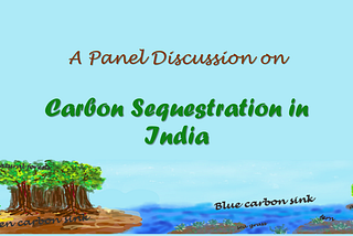 An Interview on Carbon Sequestration in India