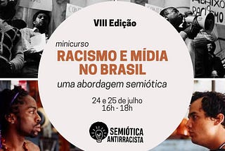 Plataforma de semiótica abre inscrições para curso sobre racismo e Mídia no Brasil