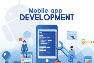 Customized Mobile App Development Easing Our Lives