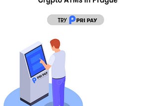 Sell Crypto for Cash Instantly at PRI Pay Crypto ATMs in Prague
