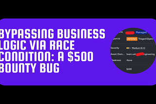 Bypassing Business Logic via Race Condition: A $500 Bounty Bug