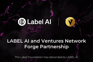 LABEL AI Partners with Ventures Network to Enhance Web3 Ecosystem